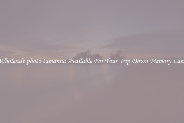 Wholesale photo tamanna Available For Your Trip Down Memory Lane