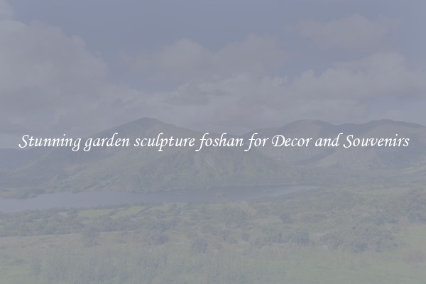 Stunning garden sculpture foshan for Decor and Souvenirs