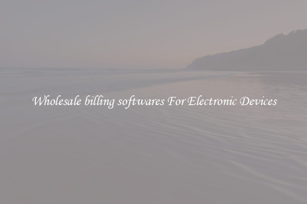 Wholesale billing softwares For Electronic Devices
