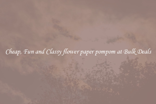Cheap, Fun and Classy flower paper pompom at Bulk Deals
