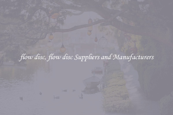 flow disc, flow disc Suppliers and Manufacturers