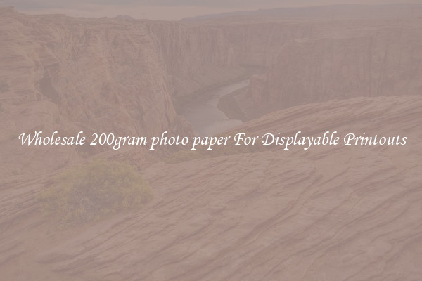 Wholesale 200gram photo paper For Displayable Printouts