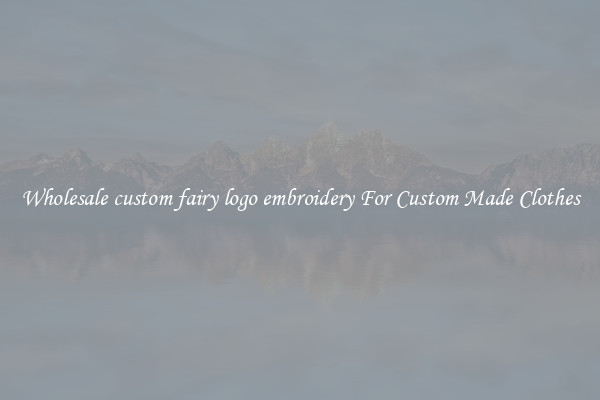 Wholesale custom fairy logo embroidery For Custom Made Clothes