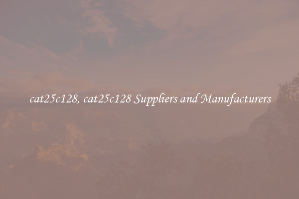 cat25c128, cat25c128 Suppliers and Manufacturers