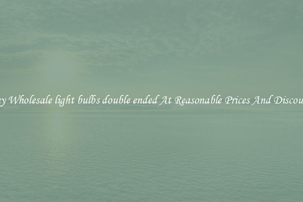 Buy Wholesale light bulbs double ended At Reasonable Prices And Discounts