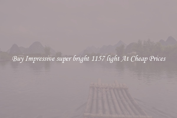 Buy Impressive super bright 1157 light At Cheap Prices