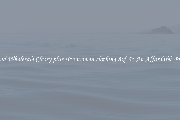 Find Wholesale Classy plus size women clothing 8xl At An Affordable Price