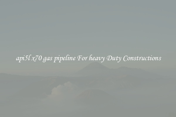 api5l x70 gas pipeline For heavy Duty Constructions