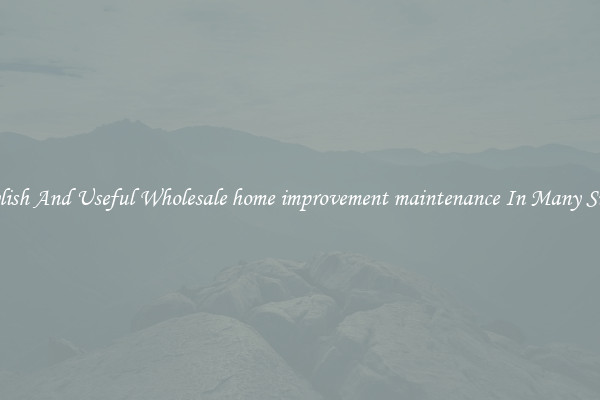 Stylish And Useful Wholesale home improvement maintenance In Many Sizes