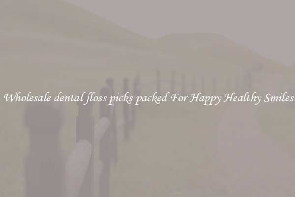Wholesale dental floss picks packed For Happy Healthy Smiles